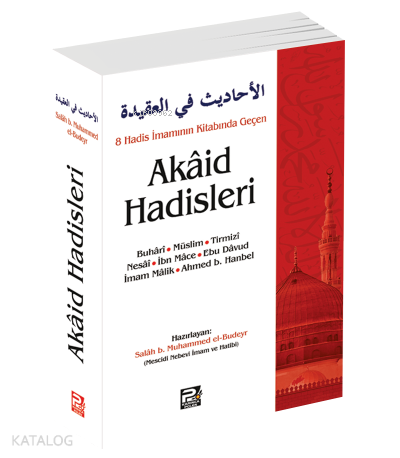 8 Hadis İmamının Kitabında Geçen Akâid Hadisleri | Salah b. Muhammed e