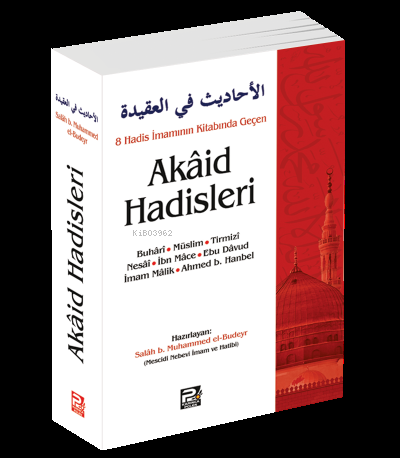 8 Hadis İmamının Kitabında Geçen Akâid Hadisleri | Salah b. Muhammed e