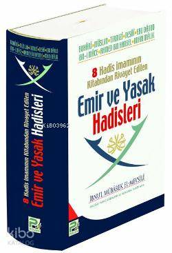 8 Hadis İmamının Kitabından Rivayet Edilen Emir ve Yasak Hadisleri | İ