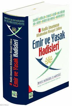 8 Hadis İmamının Kitabından Rivayet Edilen Emir ve Yasak Hadisleri | İ