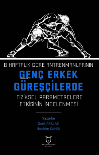 8 Haftalık Core Antrenmanlarının Genç Erkek Güreşçilerde Fiziksel Para