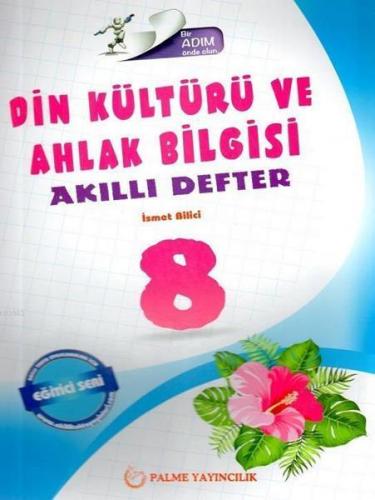 8. Sınıf Din Kültürü ve Ahlak Bilgisi Akıllı Defter | İsmet Bilici | P