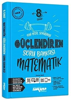 8. Sınıf Güçlendiren Matematik Soru Bankası | Demet Baki | Ankara Yayı