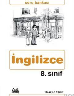 8. Sınıf İngilizce Soru Bankası | Hüseyin Yıldız | Arkadaş Yayınevi