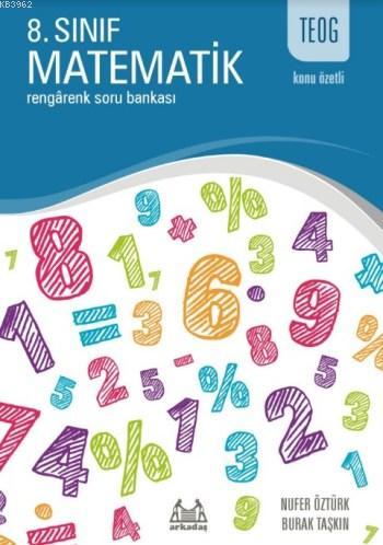 8.Sınıf Matematik; Rengarenk Soru Bankası | Nufer Öztürk | Arkadaş Yay