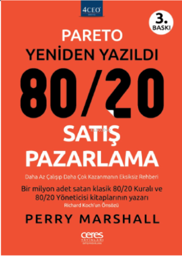 80/20 Satış Pazarlama ;Pareto Yeniden Yazıldı | Perry Marshall | Ceres