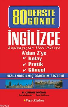 80 Derste 80 Günde İngilizce; Başlangıçtan İleri Düzeye | B. Orhan Doğ