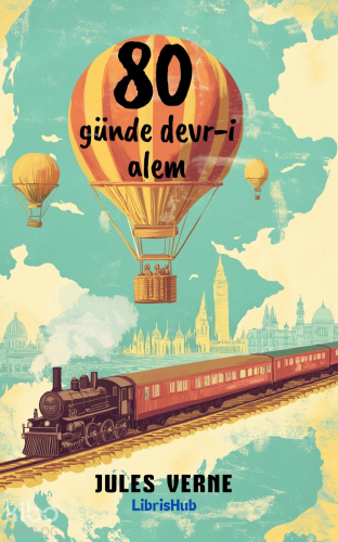 80 Günde Devri Âlem | Jules Verne | Librishub Yayınları