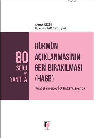 80 Soru ve Yanıtta Hükmün Açıklanmasının Geri Bırakılması (HAGB); Günc