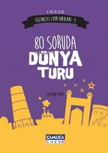 80 Soruda Dünya Turu - Eğlenceli Zeka Soruları 3 | Yasemin Teres | Çam