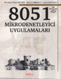 8051 Mikrodenetleyici Uygulamaları | Ahmet Turan Özcerit | Papatya Bil