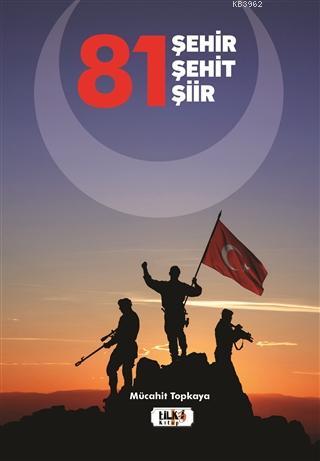 81 Şehir - Şehit - Şiir | Mücahit Topkaya | Tilki Kitap