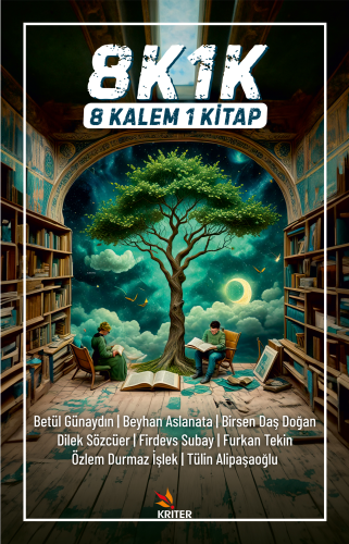 8K1K;8 Kalem 1 Kitap | Betül Günaydın | Kriter Yayınları