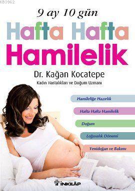 9 Ay 10 Gün Hafta Hafta Hamilelik | Kağan Kocatepe | İnkılâp Kitabevi