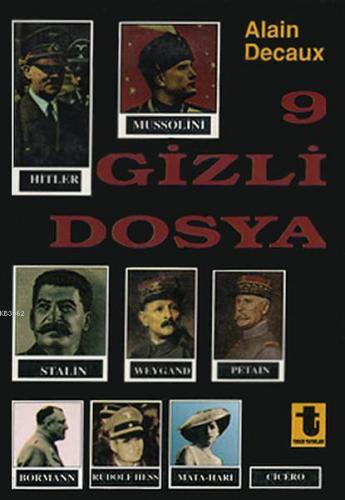 9 Gizli Dosya; Hitler, Mussolini, Stalin, Rudolf Hess, Mata-Hari, Borm