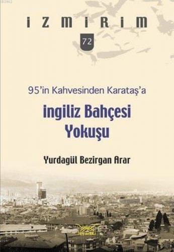 95'in Kahvesinden Karataş'a İngiliz Bahçesi Yokuşu; İzmirim 72 | Yurda