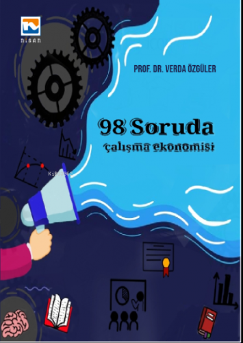 98 Soruda Çalışma Ekonomisi | Verda Özgüler | Nisan Kitabevi Yayınları