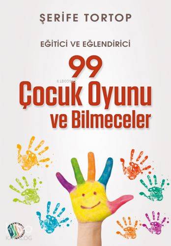 99 Çocuk Oyunu Ve Bilmeceler | Şerife Tortop | Erkam Yayınları - (Kamp