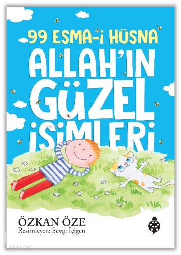 99 Esma-İ Hüsna;Allah'ın Güzel İsimleri | Özkan Öze | Uğurböceği Yayın