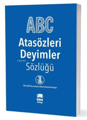 A.B.C Atasözleri - Deyimler Sözlüğü (T.D.K Uyumlu) | Kolektif | Ema Ki