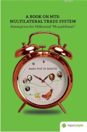 A Book On MTS: Multilateral Trade System Attemption For Millenial Muqa