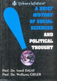 A Brief History Of Social Sciences and Political Thought | İsmail Dala