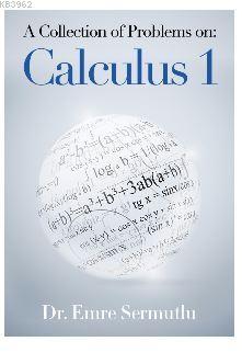 A Collection of Problems on: Calculus 1 | Emre Sermutlu | Cinius Yayın