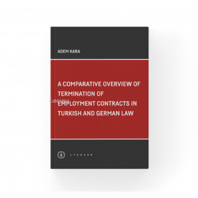 A Comparative Overview Of Termination Of Employment Contracts In Turki