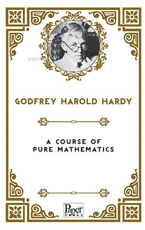 A Course of Pure Mathematics | Godfrey Harold Hardy | Paper Books