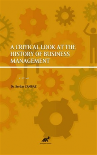 A Critical Look at The History of Business Management | Serdar Canbaz 