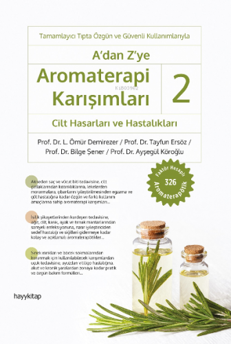 A’dan Z’ye Aromaterapi Karışımları – 2 / Cilt Hasarları ve Hastalıklar