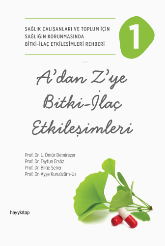 A’dan Z’ye Bitki - İlaç Etkileşimleri - 1 | Ömür Demirezer | Hayy Kita