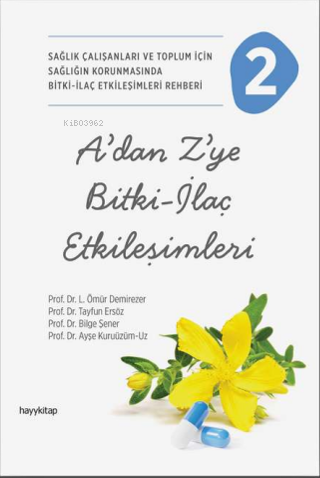 A’dan Z’ye Bitki-İlaç Etkileşimleri-2 | L. Ömür Demirezer | Hayy Kitap