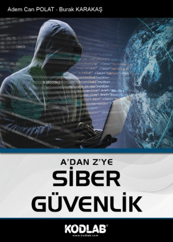 A’dan Z’ye Siber Güvenlik | A. Can Polat | Kodlab Yayıncılık