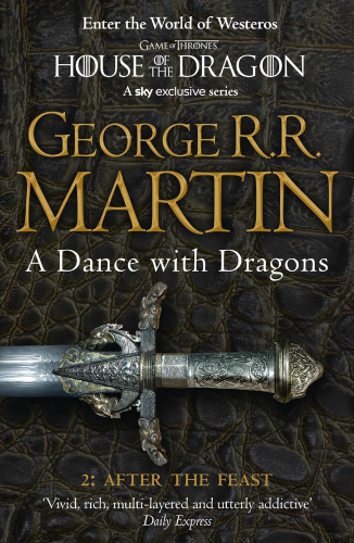 A Dance with Dragons: Part 2 After The Feast | George R. R. Martin | H