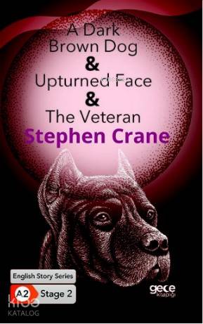 A Dark Brown Dog, Upturned Fax, The Veteran/ İngilizce Hikayeler A2 St