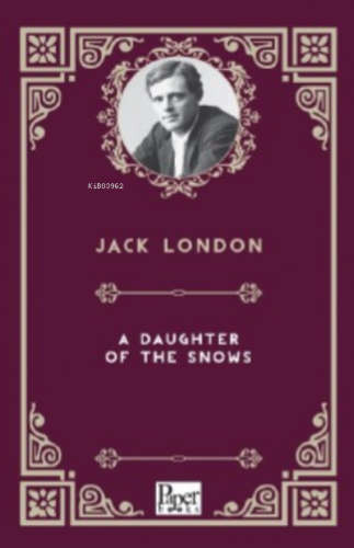 A Daughter of The Snows | Jack London | Paper Books