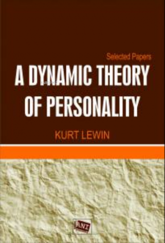 A Dynamic Theory Of Personality | Kurt Lewin | Anı Yayıncılık