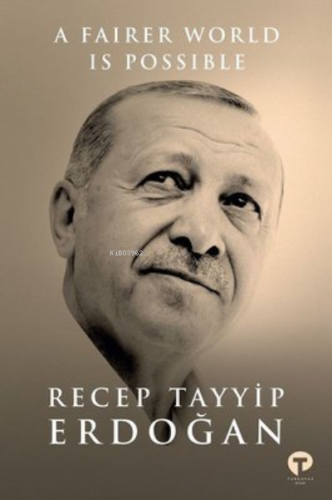 A Fairer World is Possible | Recep Tayyip Erdoğan | Turkuvaz Kitap