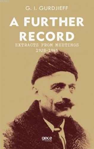 A Further Record - Extracts form Meetings 1928-1945 | G. I. Gurdjieff 