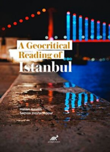 A Geocritical Reading of Istanbul | Hasan Ameen | Paradigma Akademi Ya