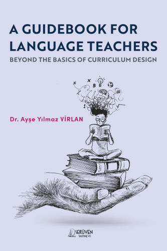 A Guidebook For Language Teachers;Beyond The Basics Of Curriculum Desi