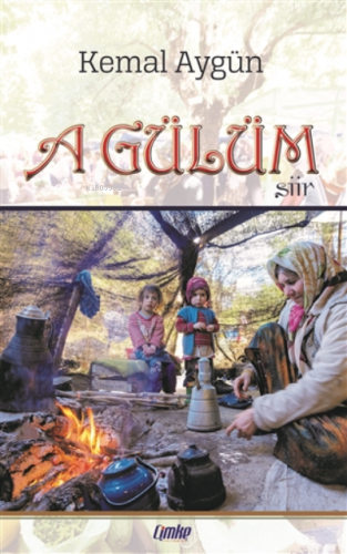 A Gülüm | Kemal Aygün | Çimke Yayınları