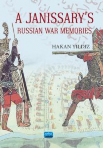 A Janissary’s Memories Of Russian War | Hakan Yıldız | Nobel Akademik 