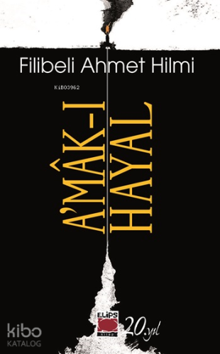 A’mâk-ı Hayal | Filibeli Ahmet Hilmi Efendi | Elips Kitap