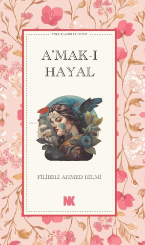 A’mak-I Hayal | Filibeli Ahmed Hilmi | Nokta Yayınları