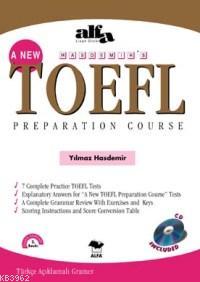 A New TOEFL Preparation Course (4 CD İlaveli) | Yılmaz Hasdemir | Alfa