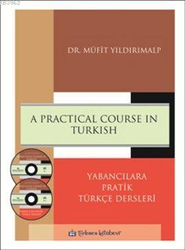 A Practical Course in Turkish; Yabancılara Pratik Türkçe Dersleri | Mü