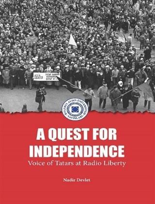 A Quest For Independence | Nadir Devlet | İstanbul Aydın Üniversitesi 