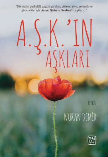 A.ş.k`ın Aşkları | Nuran Demir | Kutlu Yayınevi